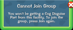 Alert notification of trying to join the Cog Facility group that won't give any Cog Disguise parts due to completing either the leg, arm, or chest parts of an incomplete suit