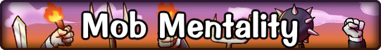 Mob mentality Banner.png