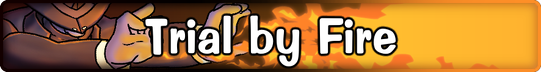 Trial by fire Banner.png